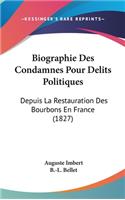 Biographie Des Condamnes Pour Delits Politiques