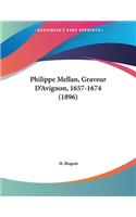 Philippe Mellan, Graveur D'Avignon, 1657-1674 (1896)