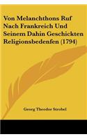 Von Melanchthons Ruf Nach Frankreich Und Seinem Dahin Geschickten Religionsbedenfen (1794)