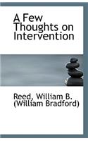 A Few Thoughts on Intervention