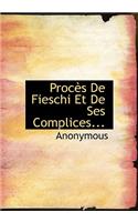 Proc?'s de Fieschi Et de Ses Complices...