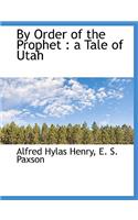 By Order of the Prophet