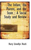 The Infant, the Parent, and the State