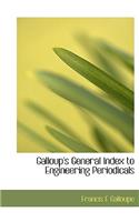 Galloup's General Index to Engineering Periodicals