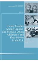 Family Conflict Among Chinese- and Mexican-Origin Adolescents and Their Parents in the U.S.