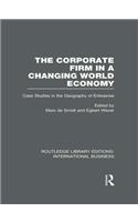 The Corporate Firm in a Changing World Economy (RLE International Business)