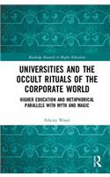 Universities and the Occult Rituals of the Corporate World