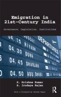 Emigration in 21stCentury India: Governance, Legislation, Institutions