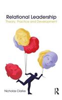 Relational Leadership: Theory, Practice and Development