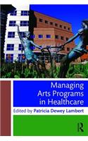 Managing Arts Programs in Healthcare