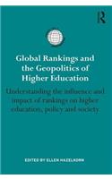 Global Rankings and the Geopolitics of Higher Education