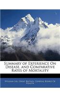 Summary of Experience on Disease, and Comparative Rates of Mortality