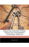 Bulletin (United States. Office of Experiment Stations), Issue 63