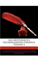 Aus Metternich's Nachgelassenen Papieren, Volume 5