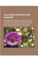 Villages in Perth and Kinross: Rumbling Bridge, Kirkmichael, Perth and Kinross, Alyth, Fortingall, Abernethy, Perth and Kinross, Kenmore, Perth and K