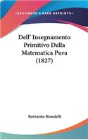 Dell' Insegnamento Primitivo Della Matematica Pura (1827)