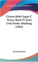 Ciceros Rede Gegen C. Verres, Buch IV, Erste Und Zweite Abteilung (1904)
