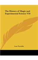 The History of Magic and Experimental Science V10