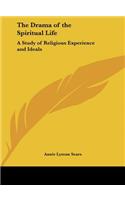 The Drama of the Spiritual Life