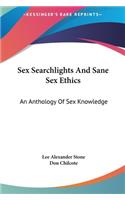 Sex Searchlights and Sane Sex Ethics