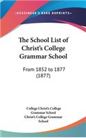 The School List of Christ's College Grammar School