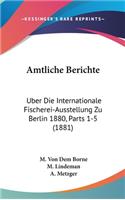 Amtliche Berichte
