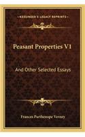 Peasant Properties V1: And Other Selected Essays