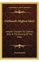 Girlhood's Highest Ideal