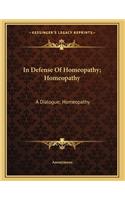 In Defense Of Homeopathy; Homeopathy