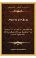 Ordered To China