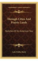 Through Cities and Prairie Lands