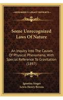 Some Unrecognized Laws of Nature