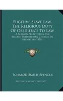 Fugitive Slave Law, The Religious Duty Of Obedience To Law