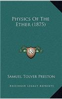 Physics Of The Ether (1875)