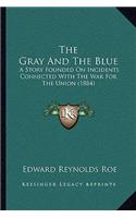 Gray And The Blue