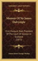 Memoir Of Sir James Dalrymple