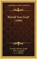 Behold Your God! (1896)