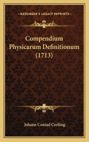 Compendium Physicarum Definitionum (1713)