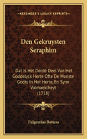 Den Gekruysten Seraphim