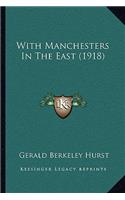 With Manchesters In The East (1918)