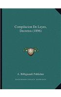 Compilacion De Leyes, Decretos (1896)
