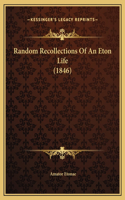 Random Recollections Of An Eton Life (1846)