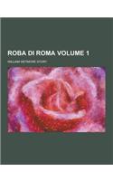 Roba Di Roma Volume 1: (English)