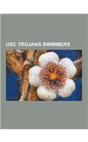 Usc Trojans Swimmers: Amanda Weir, Andy Strenk, Brad Bridgewater, Bruce Furniss, Buster Crabbe, Christel SIMMs, Chris Cavanaugh (Swimmer), C(English)
