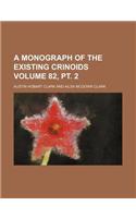 A Monograph of the Existing Crinoids Volume 82, PT. 2