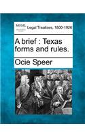 Brief: Texas Forms and Rules.