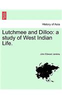 Lutchmee and Dilloo