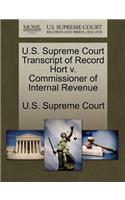 U.S. Supreme Court Transcript of Record Hort V. Commissioner of Internal Revenue