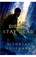 Die and Stay Dead