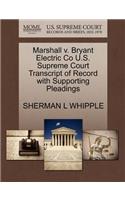 Marshall V. Bryant Electric Co U.S. Supreme Court Transcript of Record with Supporting Pleadings